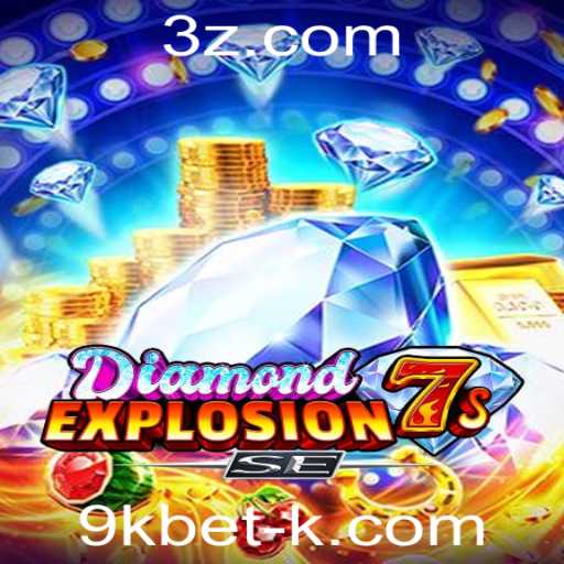 Descubra o Fascinante Mundo de DiamondExplosion7sSE na Plataforma 9kbet