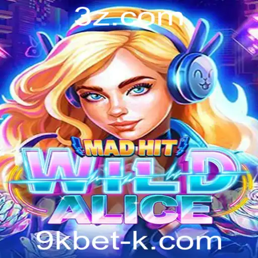 Descubra o Fascinante Mundo do Jogo MadHitWildAlice com 9kbet